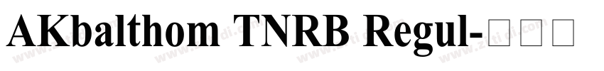 AKbalthom TNRB Regul字体转换